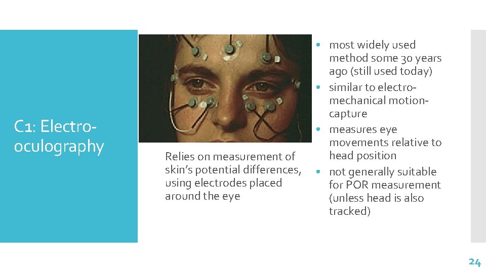 C 1: Electroоculography • most widely used method some 30 years ago (still used