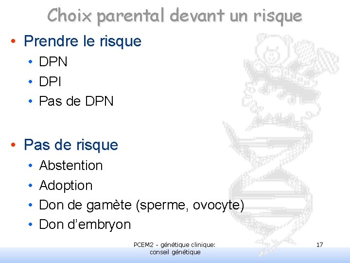 Choix parental devant un risque • Prendre le risque • DPN • DPI •