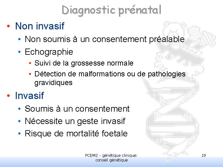 Diagnostic prénatal • Non invasif • Non soumis à un consentement préalable • Echographie