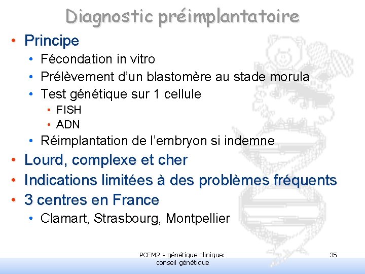 Diagnostic préimplantatoire • Principe • Fécondation in vitro • Prélèvement d’un blastomère au stade