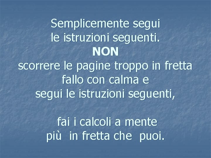 Semplicemente segui le istruzioni seguenti. NON scorrere le pagine troppo in fretta fallo con
