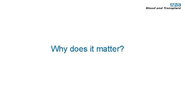 Why does it matter? 