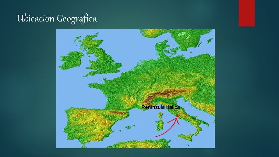 Ubicación Geográfica Península Itálica 