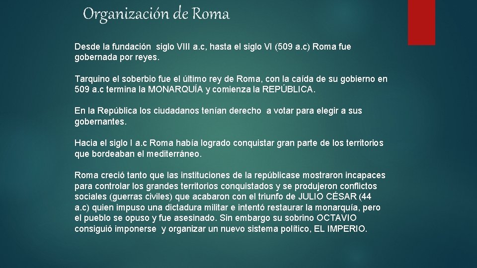 Organización de Roma Desde la fundación siglo VIII a. c, hasta el siglo VI