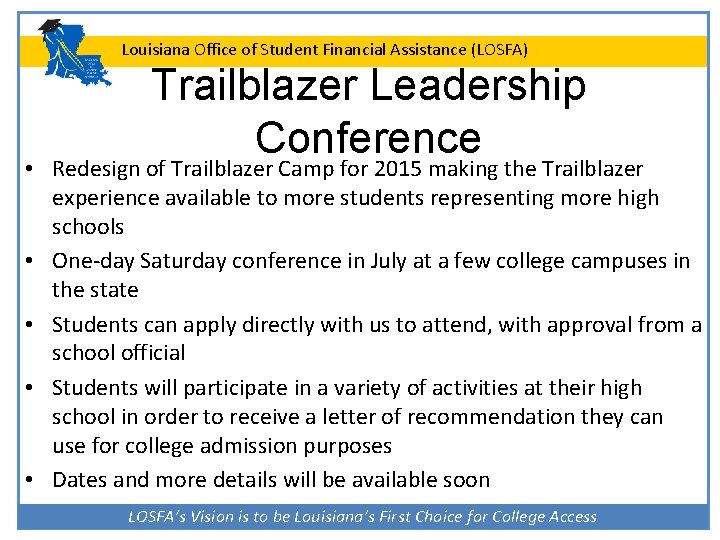 Louisiana Office of Student Financial Assistance (LOSFA) Trailblazer Leadership Conference • Redesign of Trailblazer