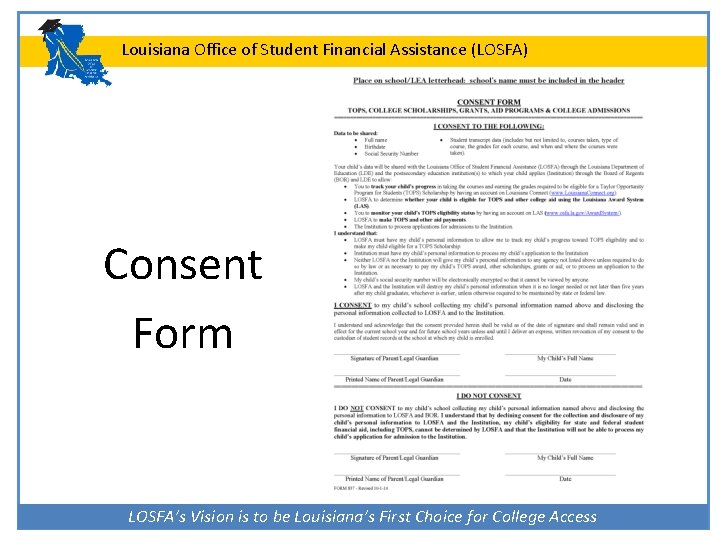 Louisiana Office of Student Financial Assistance (LOSFA) Consent Form LOSFA’s Vision is to be