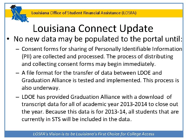 Louisiana Office of Student Financial Assistance (LOSFA) Louisiana Connect Update • No new data