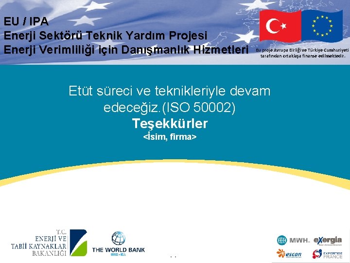 EU / IPA Enerji Sektörü Teknik Yardım Projesi Enerji Verimliliği için Danışmanlık Hizmetleri ESKIAvrupa