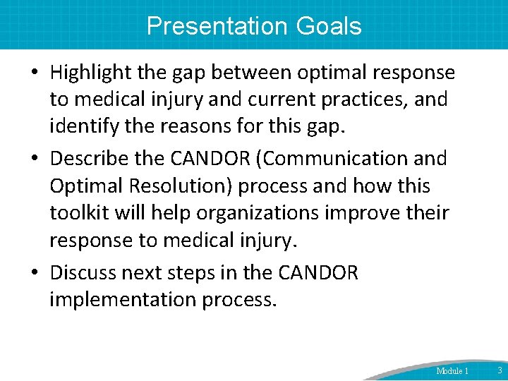 Presentation Goals • Highlight the gap between optimal response to medical injury and current