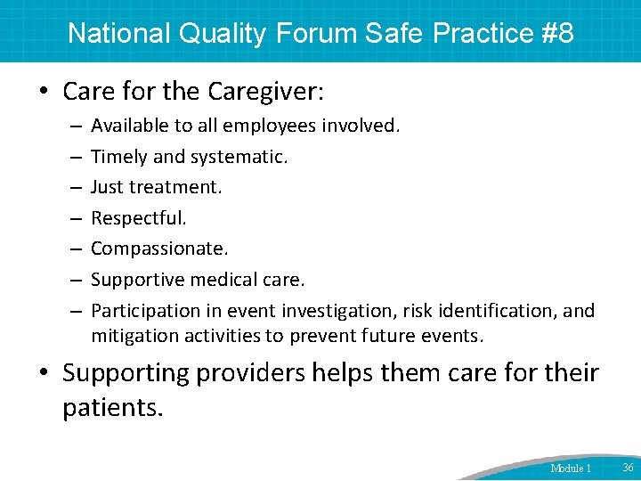 National Quality Forum Safe Practice #8 • Care for the Caregiver: – – –