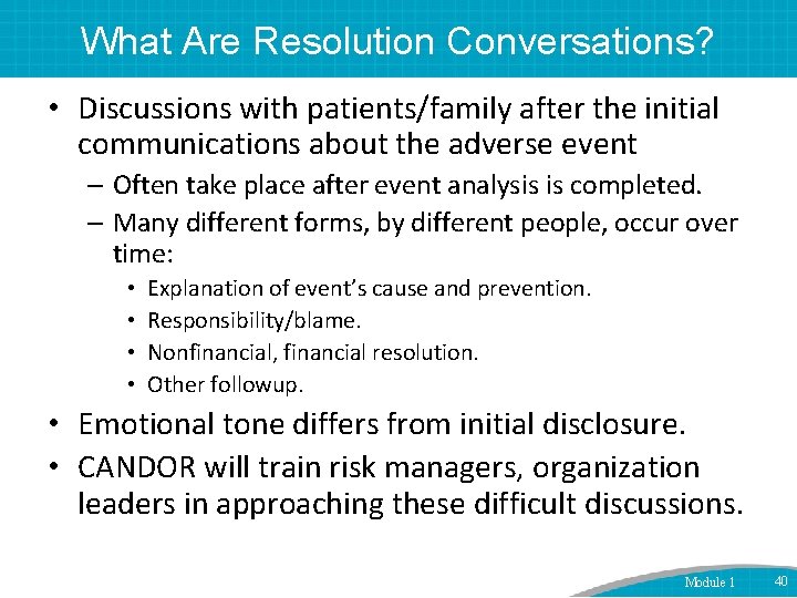 What Are Resolution Conversations? • Discussions with patients/family after the initial communications about the