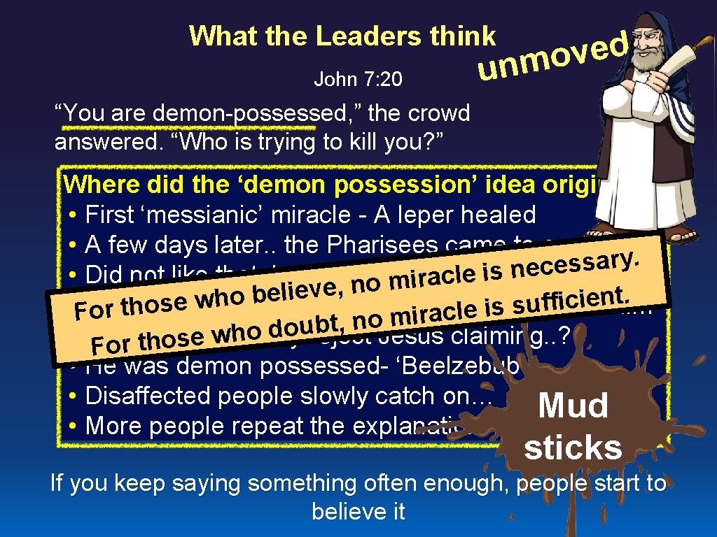 What the Leaders think John 7: 20 d e v o m n u What the Leaders think John 7: 20 d e v o m n u