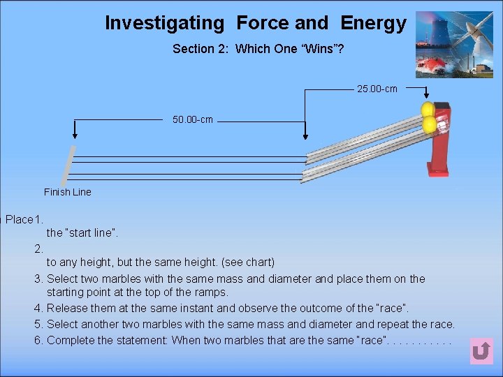 Investigating Force and Energy Section 2: Which One “Wins”? 25. 00 -cm 50. 00