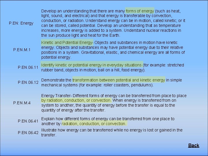 P. EN: Energy Develop an understanding that there are many forms of energy (such