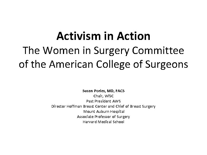 Activism in Action The Women in Surgery Committee of the American College of Surgeons