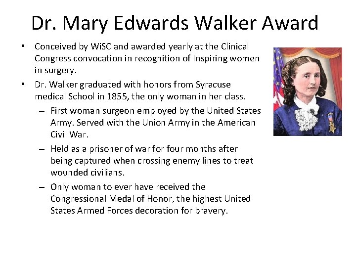 Dr. Mary Edwards Walker Award • Conceived by Wi. SC and awarded yearly at