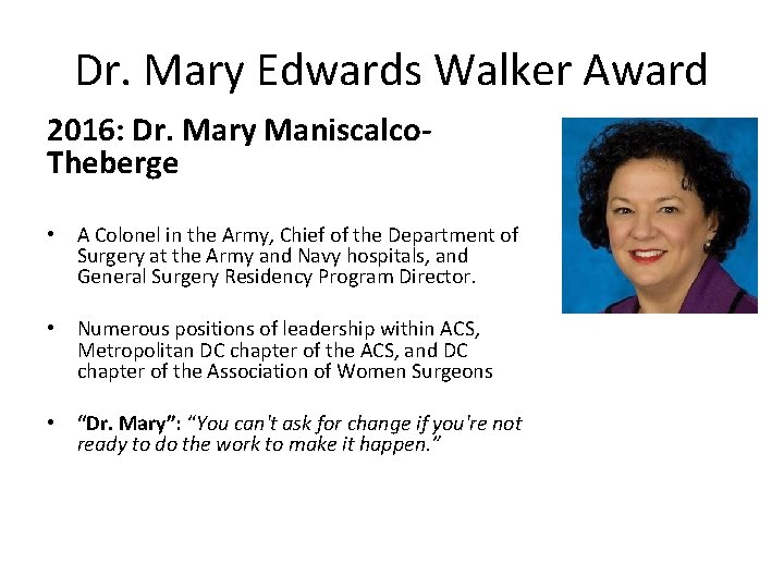 Dr. Mary Edwards Walker Award 2016: Dr. Mary Maniscalco. Theberge • A Colonel in