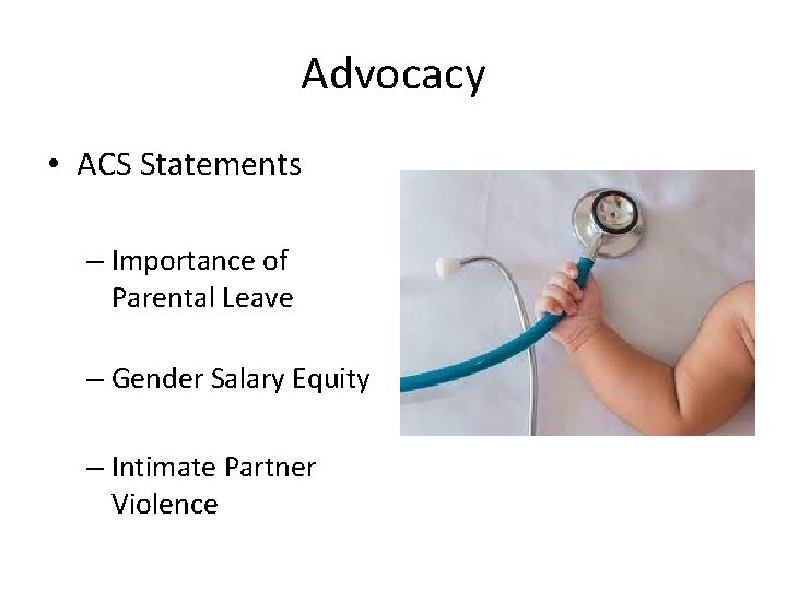 Advocacy • ACS Statements – Importance of Parental Leave – Gender Salary Equity –