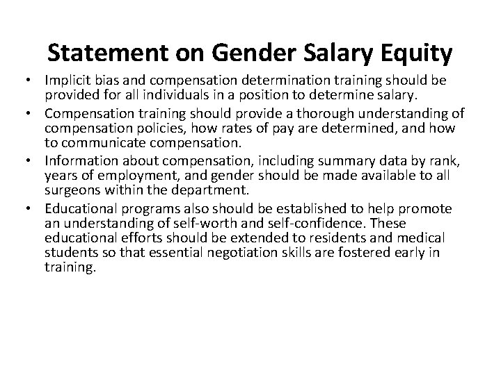 Statement on Gender Salary Equity • Implicit bias and compensation determination training should be