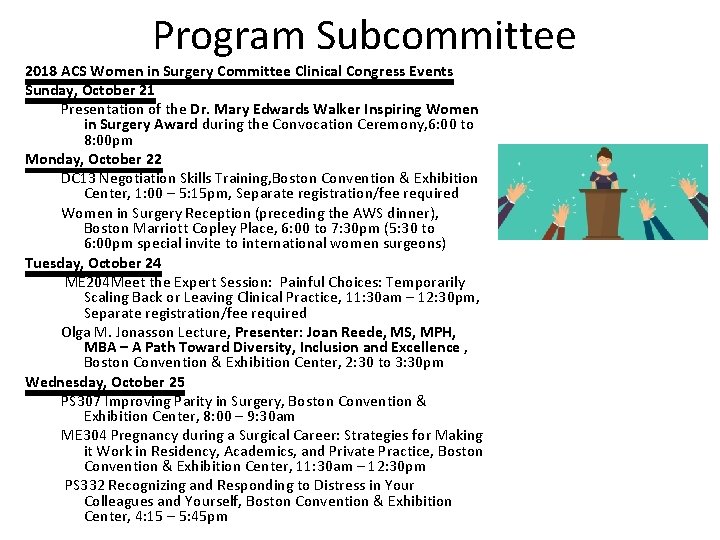  Program Subcommittee 2018 ACS Women in Surgery Committee Clinical Congress Events Sunday, October