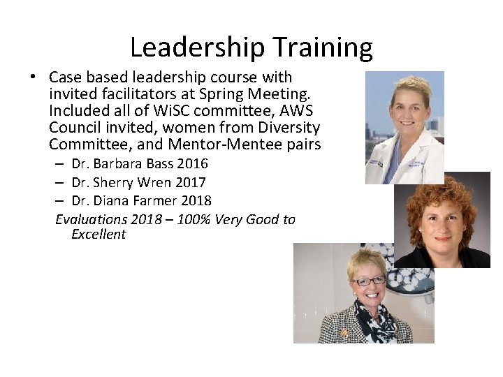 Leadership Training • Case based leadership course with invited facilitators at Spring Meeting. Included