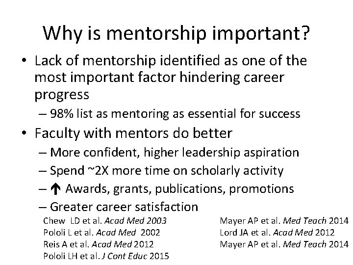 Why is mentorship important? • Lack of mentorship identified as one of the most