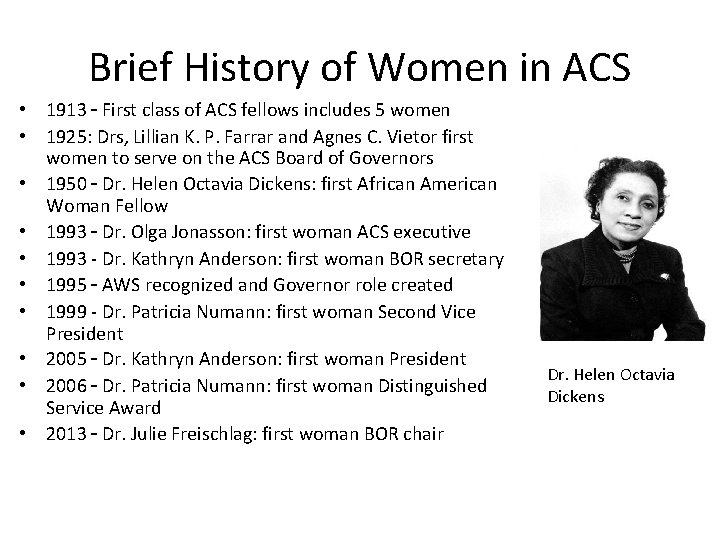 Brief History of Women in ACS • 1913 – First class of ACS fellows