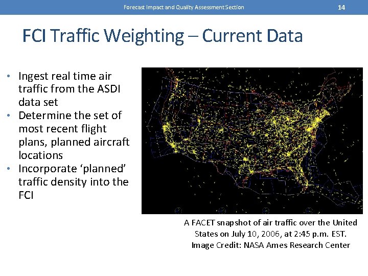 Forecast Impact and Quality Assessment Section 14 FCI Traffic Weighting – Current Data •