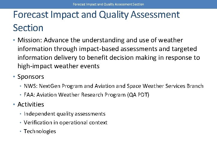 Forecast Impact and Quality Assessment Section • Mission: Advance the understanding and use of