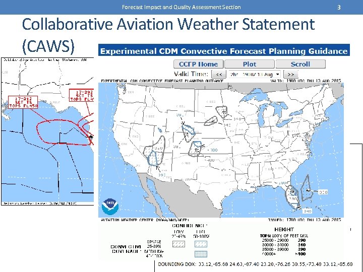 Forecast Impact and Quality Assessment Section Collaborative Aviation Weather Statement (CAWS) 3 