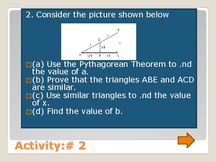 2. Consider the picture shown below �(a) Use the Pythagorean Theorem to. nd the