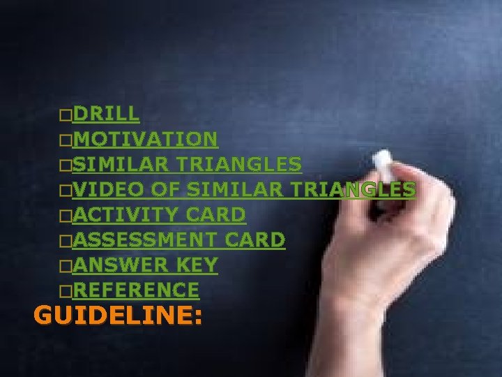 �DRILL �MOTIVATION �SIMILAR TRIANGLES �VIDEO OF SIMILAR TRIANGLES �ACTIVITY CARD �ASSESSMENT CARD �ANSWER KEY