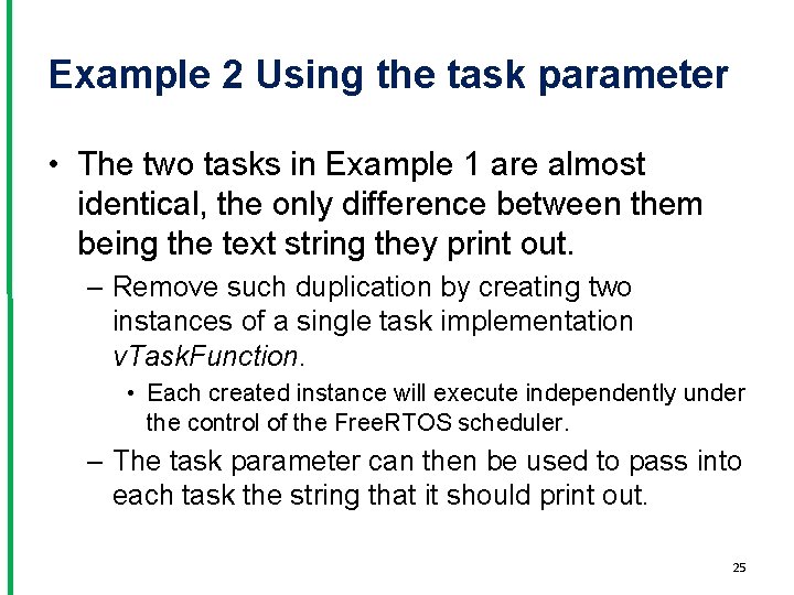Example 2 Using the task parameter • The two tasks in Example 1 are