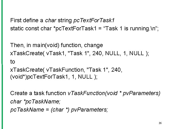 First define a char string pc. Text. For. Task 1 static const char *pc.