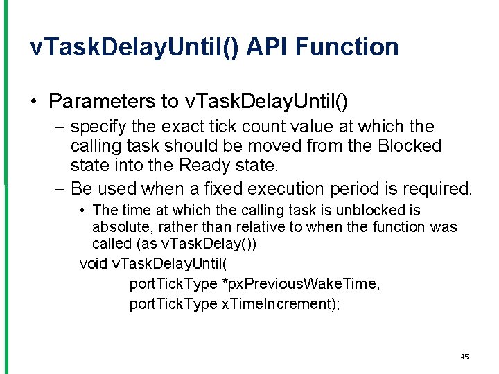 v. Task. Delay. Until() API Function • Parameters to v. Task. Delay. Until() –