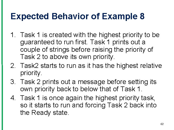 Expected Behavior of Example 8 1. Task 1 is created with the highest priority