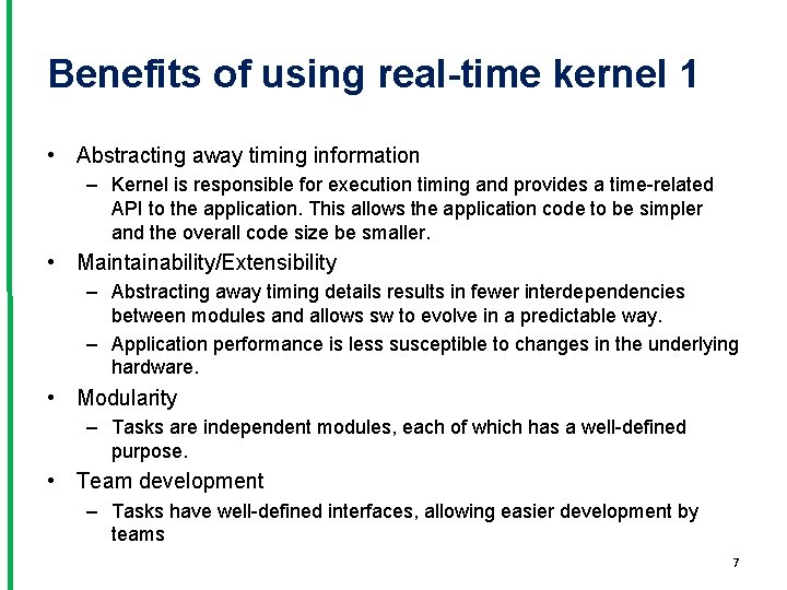 Benefits of using real-time kernel 1 • Abstracting away timing information – Kernel is