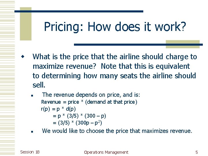 Pricing: How does it work? w What is the price that the airline should