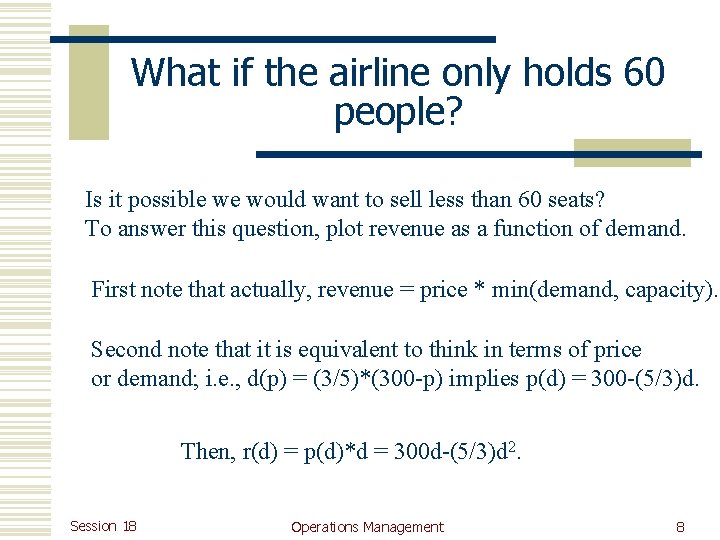 What if the airline only holds 60 people? Is it possible we would want