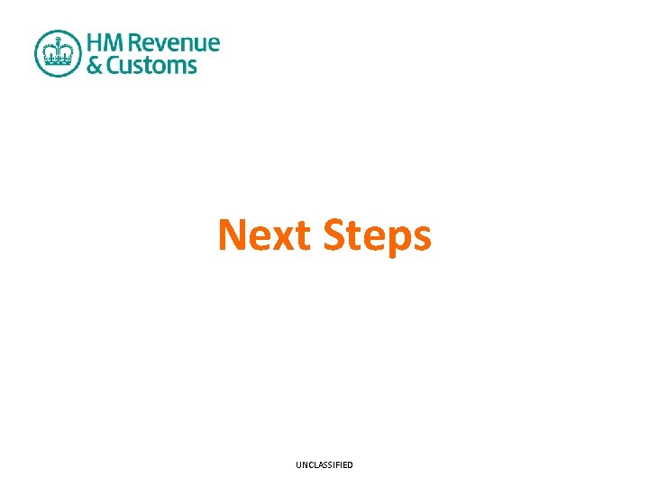 Next Steps UNCLASSIFIED 