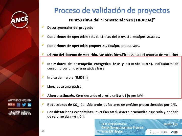 Puntos clave del “Formato técnico (FIRA 03 A)” Datos generales del proyecto Condiciones de