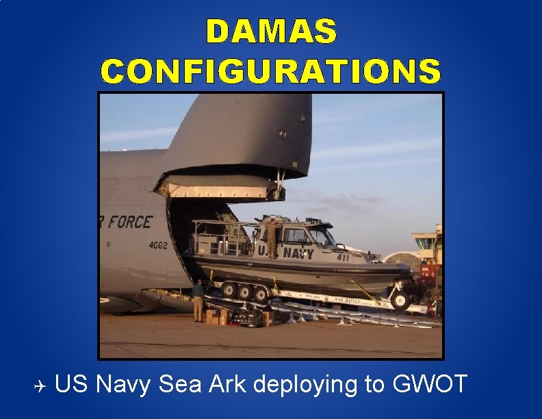 DAMAS CONFIGURATIONS US Navy Sea Ark deploying to GWOT 