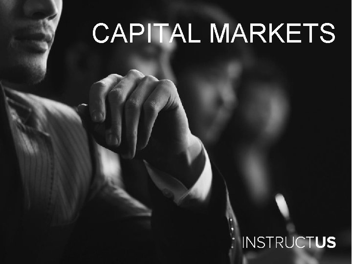 CAPITAL MARKETS 