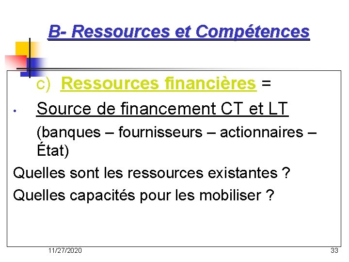 B- Ressources et Compétences • c) Ressources financières = Source de financement CT et