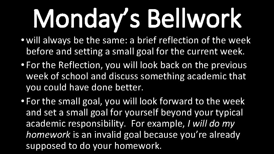 Monday’s Bellwork • will always be the same: a brief reflection of the week