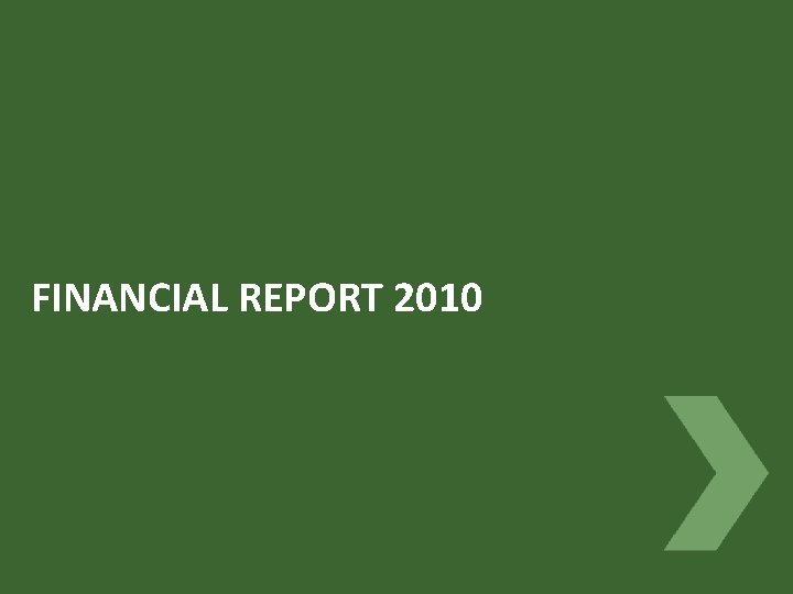 FINANCIAL REPORT 2010 