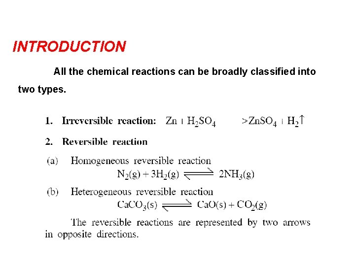 INTRODUCTION All the chemical reactions can be broadly classified into two types. 