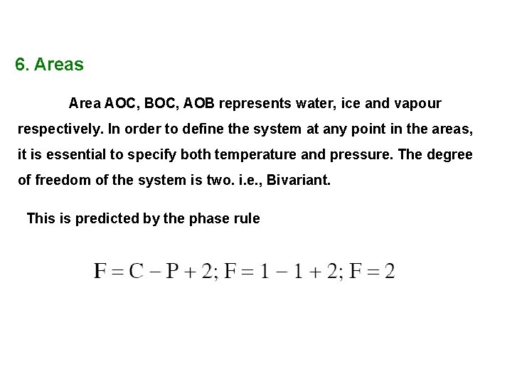 6. Areas Area AOC, BOC, AOB represents water, ice and vapour respectively. In order