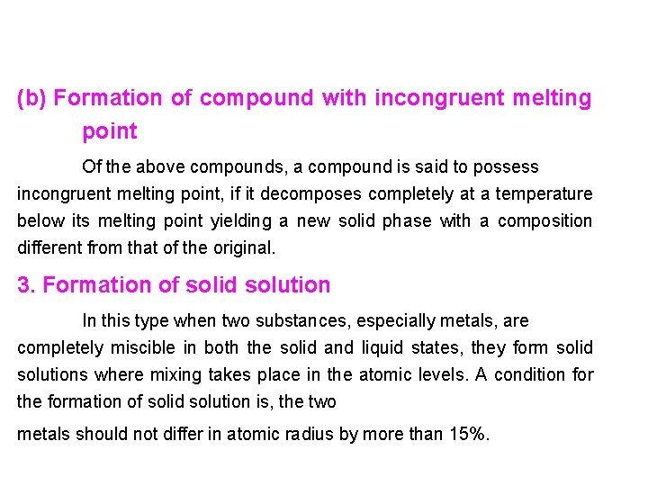 (b) Formation of compound with incongruent melting point Of the above compounds, a compound