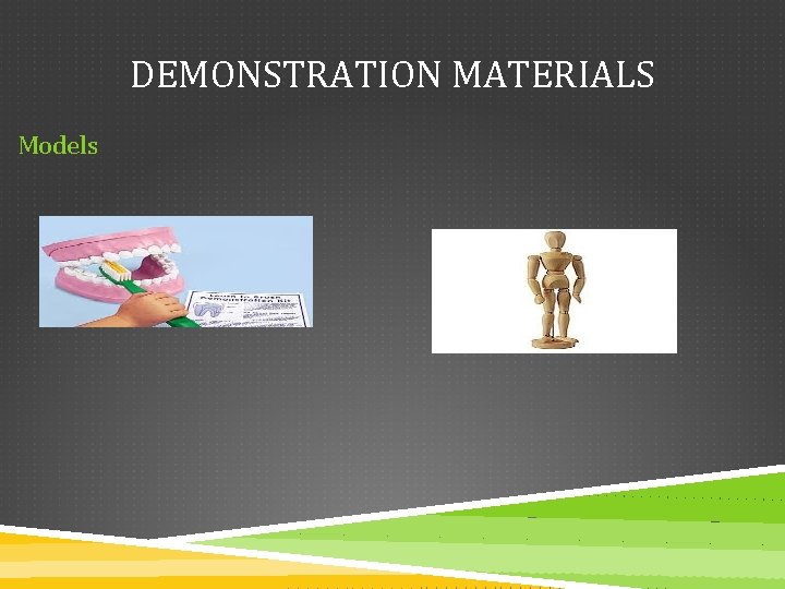 DEMONSTRATION MATERIALS Models 